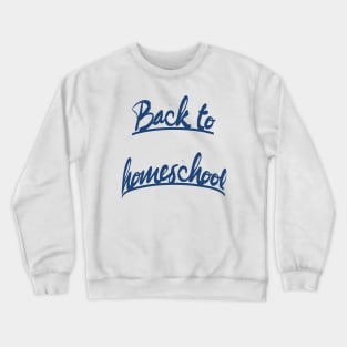 Back to Homeschool Crewneck Sweatshirt